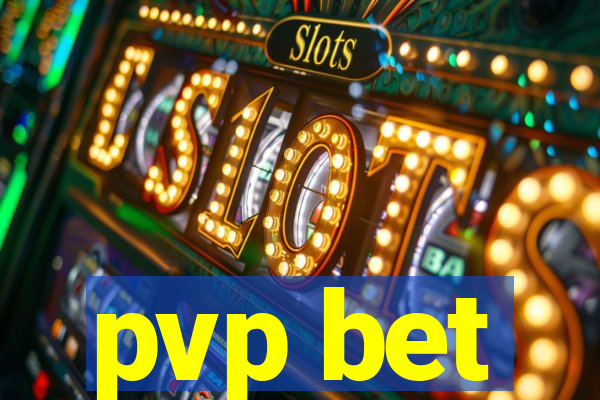 pvp bet